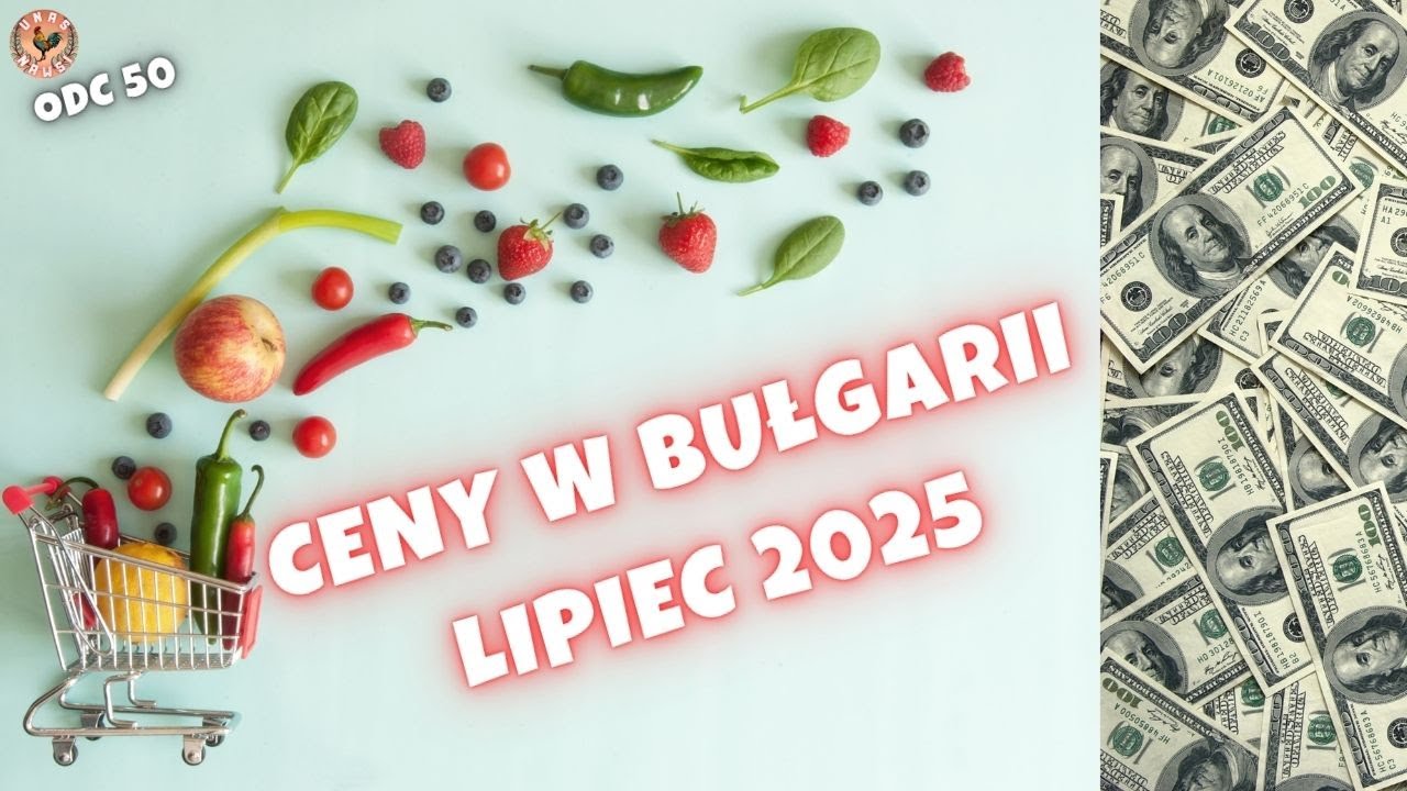 CENY W BUŁGARII LIPIEC 2025