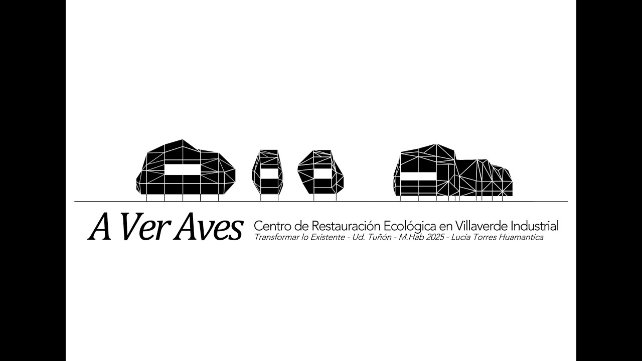 A VER AVES : Centro de Restauraci&oacute;n Ecol&oacute;gica en Villaverde Industrial