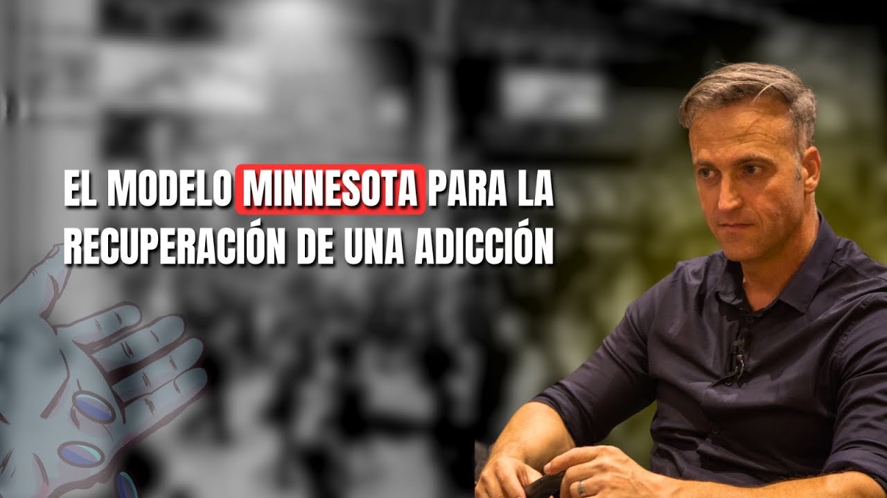 ✅El MODELO MINNESOTA para la RECUPERACIÓN de las ADICCIONES