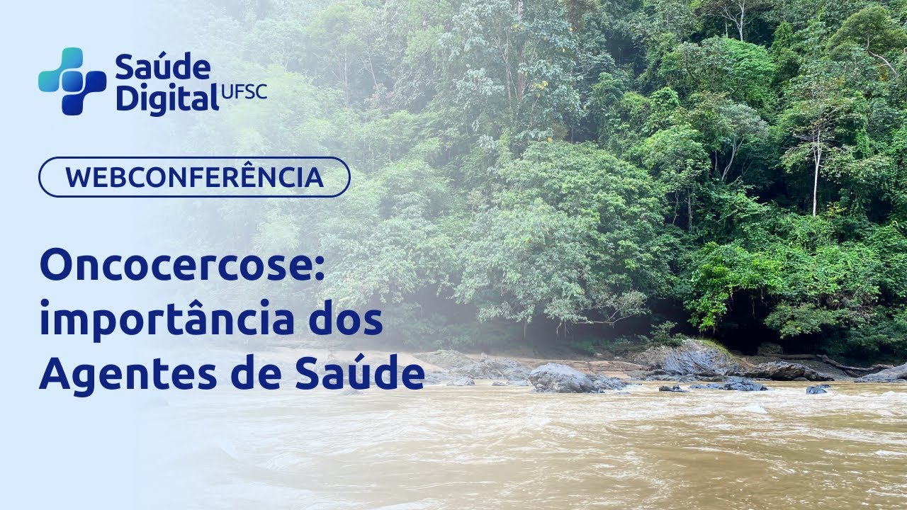Webpalestra - Oncocercose: importância dos Agentes de Saúde