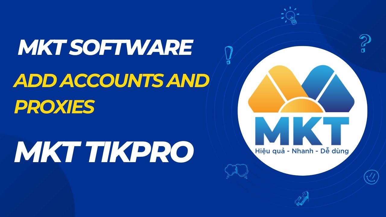 MKT Tikpro 2025 Guide | Add accounts and proxies | MKT Software