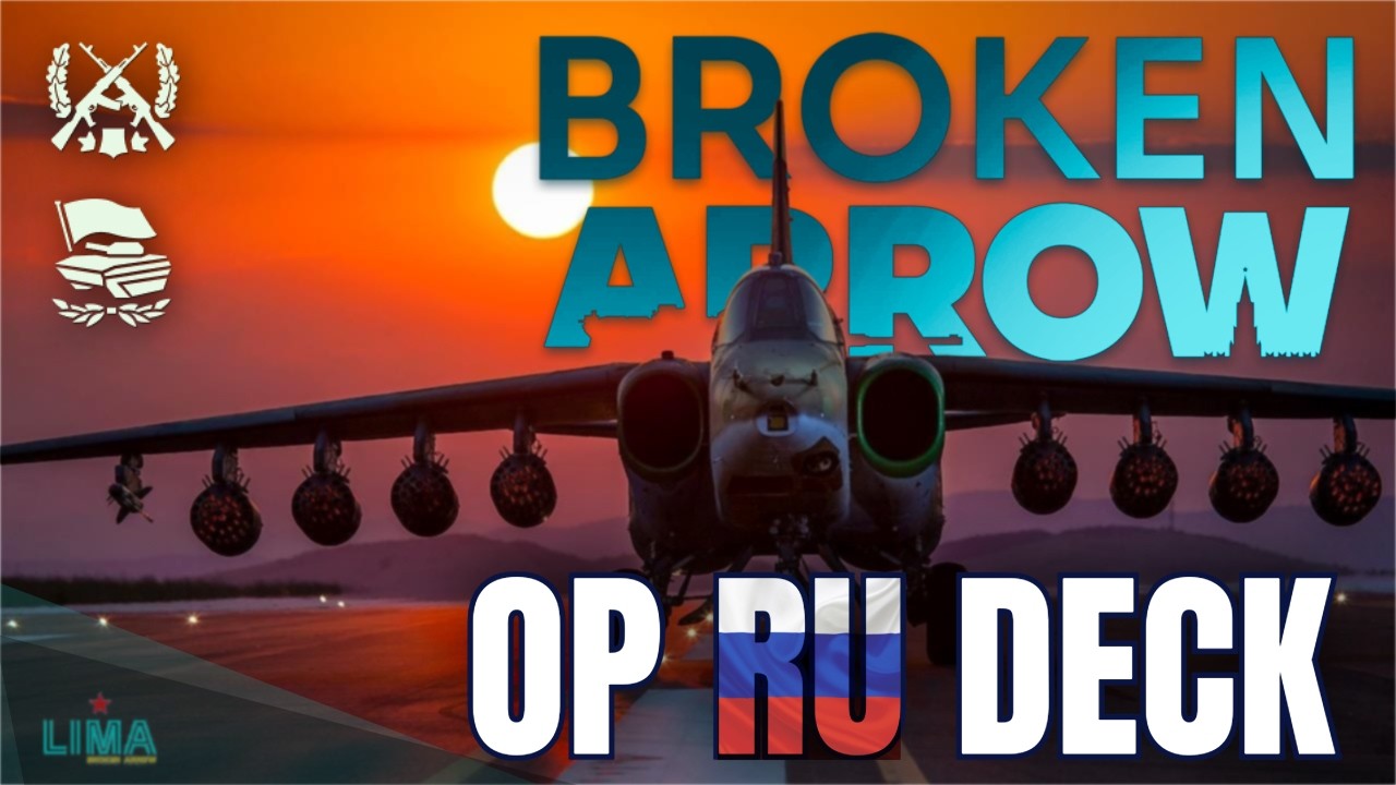 An OP oppressive Russia Deck // Broken Arrow 2.0 Academy Deck Tutorial 4k