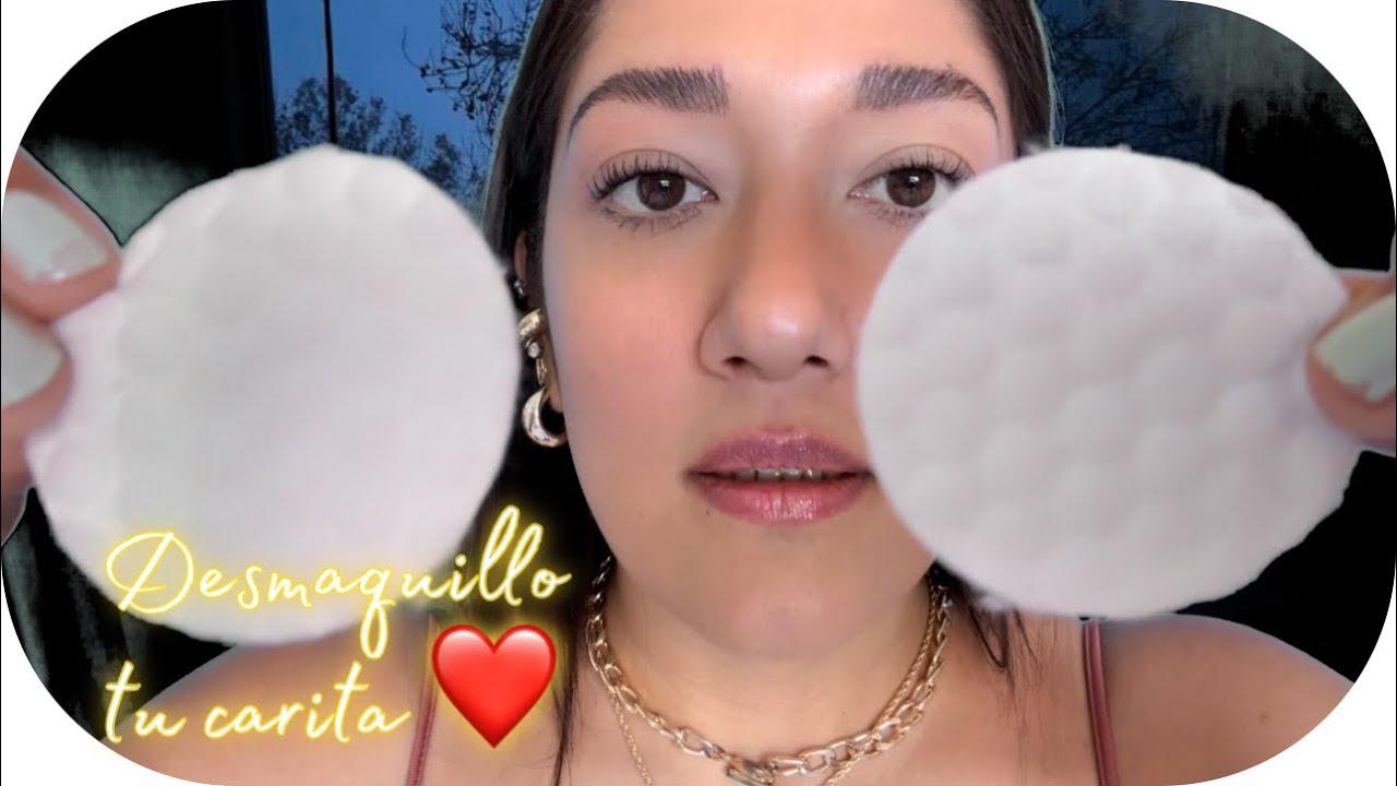 ASMR | 👄💄 DESMAQUILLO TU CARITA DESPUÉS DE UN LARGO DÍA | ASMR EN ESPAÑOL