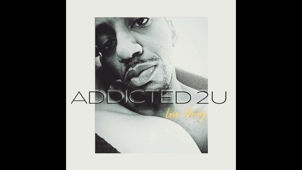 Addicted 2U