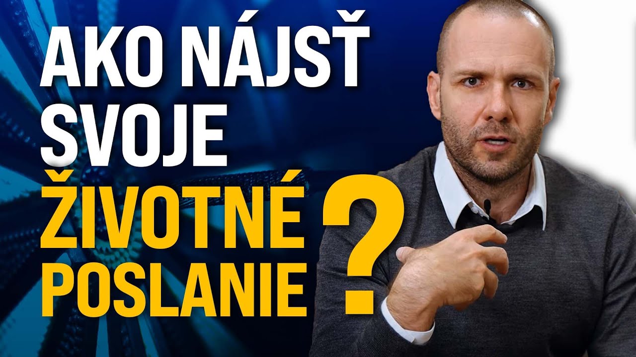 Ako nájsť svoje životné poslanie (Môj príbeh)