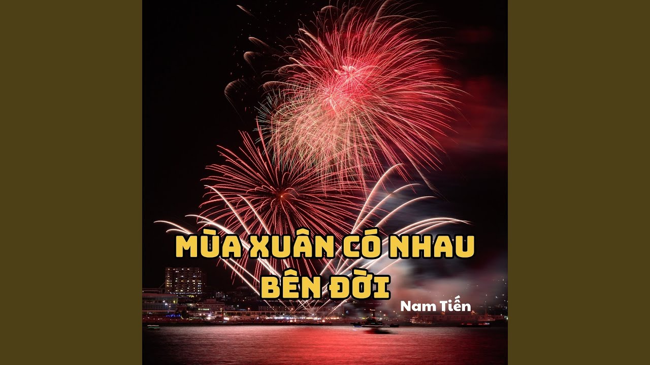 Mùa Xuân Có Nhau Bên Đời