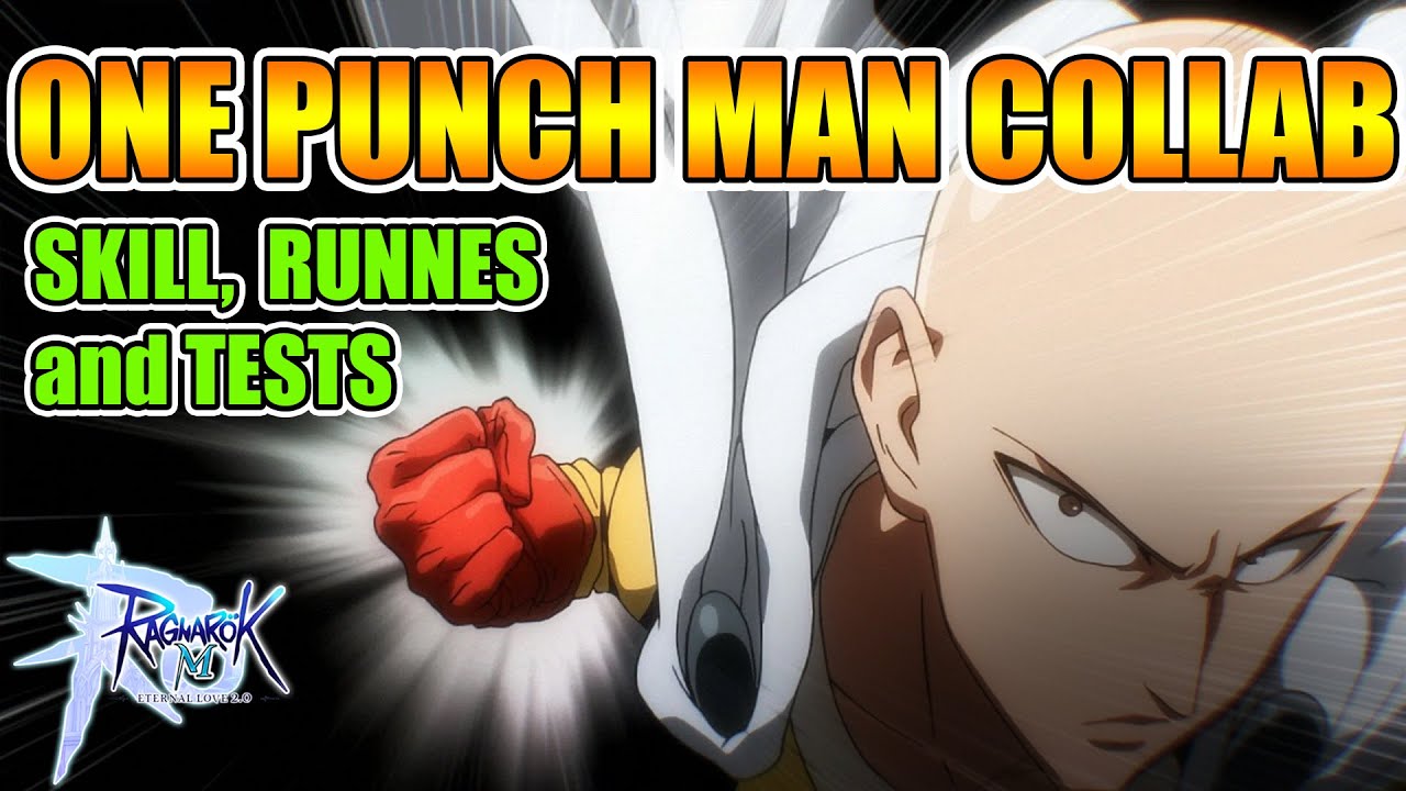 ONE PUNCH MAN COLLAB - SKILL, RUNNES AND TESTS [ RAGNAROK M ETERNAL LOVE ]