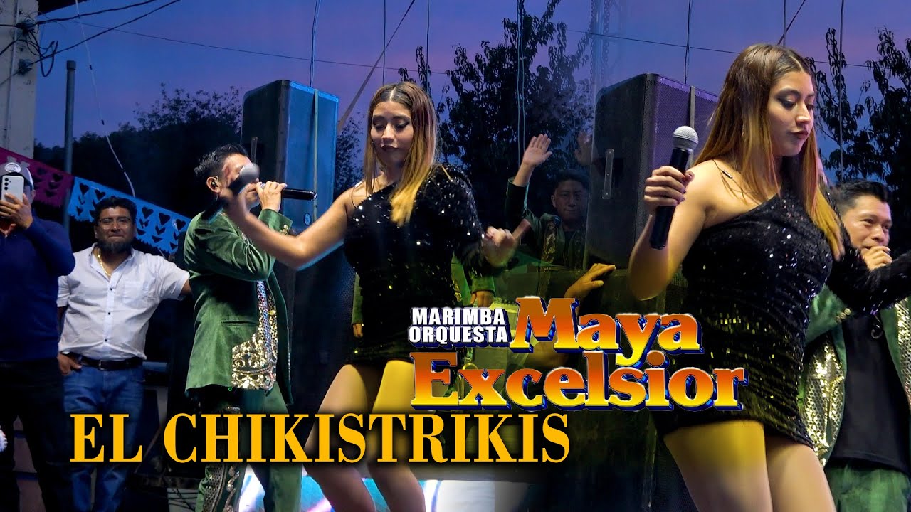 Chikistrikis -  Marimba Orquesta Maya Excelsior