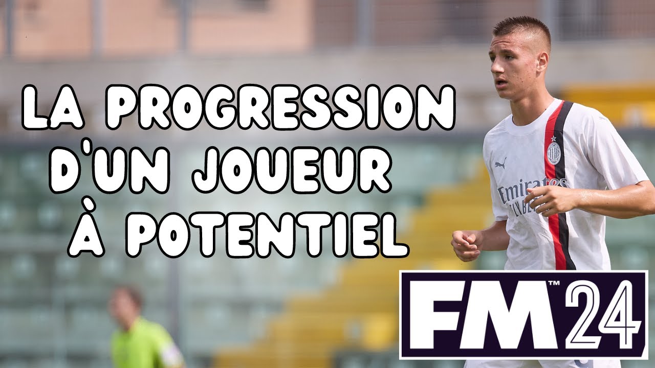 GUIDE FM24 n°2 | Comment faire progresser une pépite