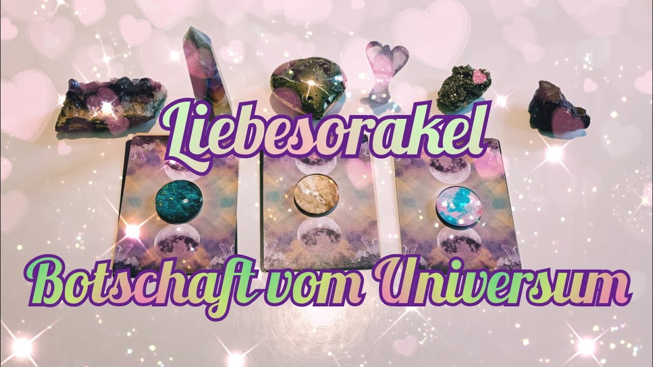 Botschaft und Rat vom Universum zur Liebe ❤️ Auswahlorakel