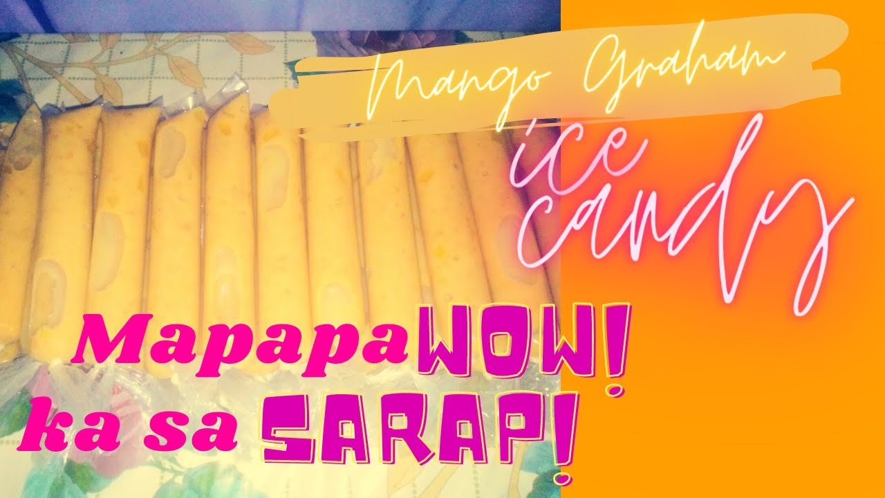 💡RECIPE #01 - MANGO GRAHAM ICE CANDY | PANGKABUHAYANG PATOK NA PATOK! | STEP BY STEP | Bruhilda💕