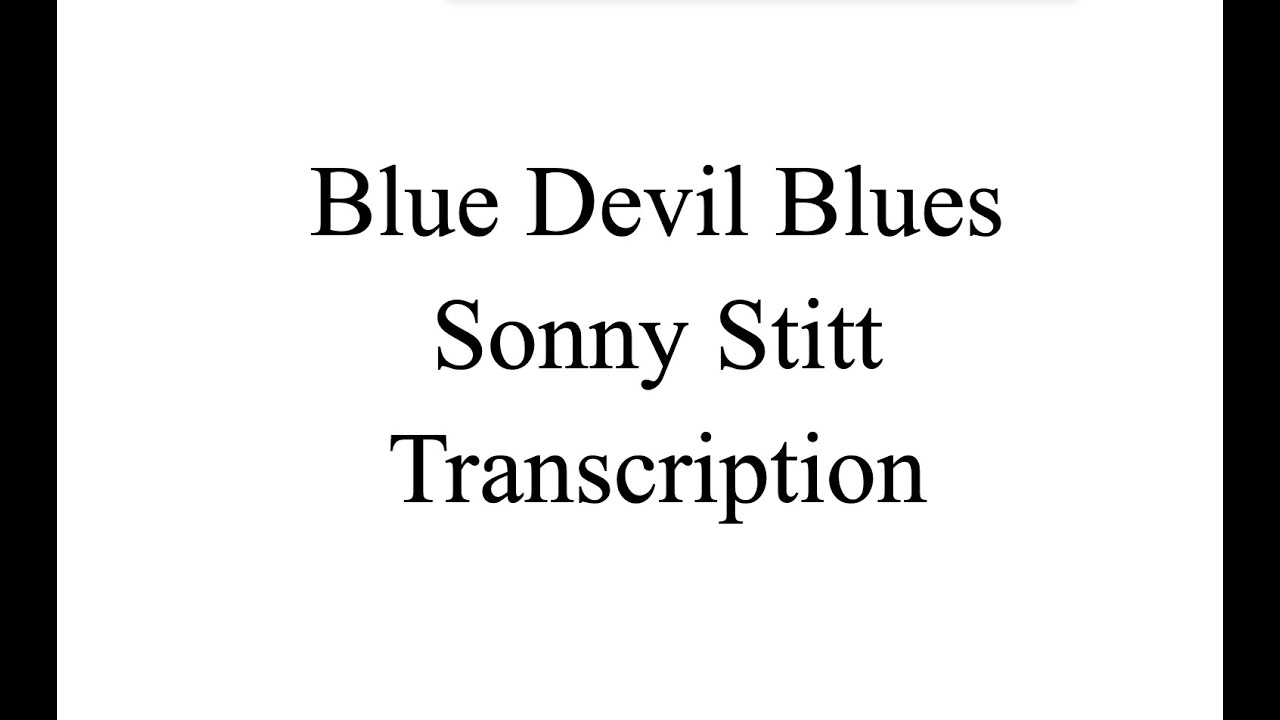 Blue Devil Blues Sonny Stitt Transcription (Eb)