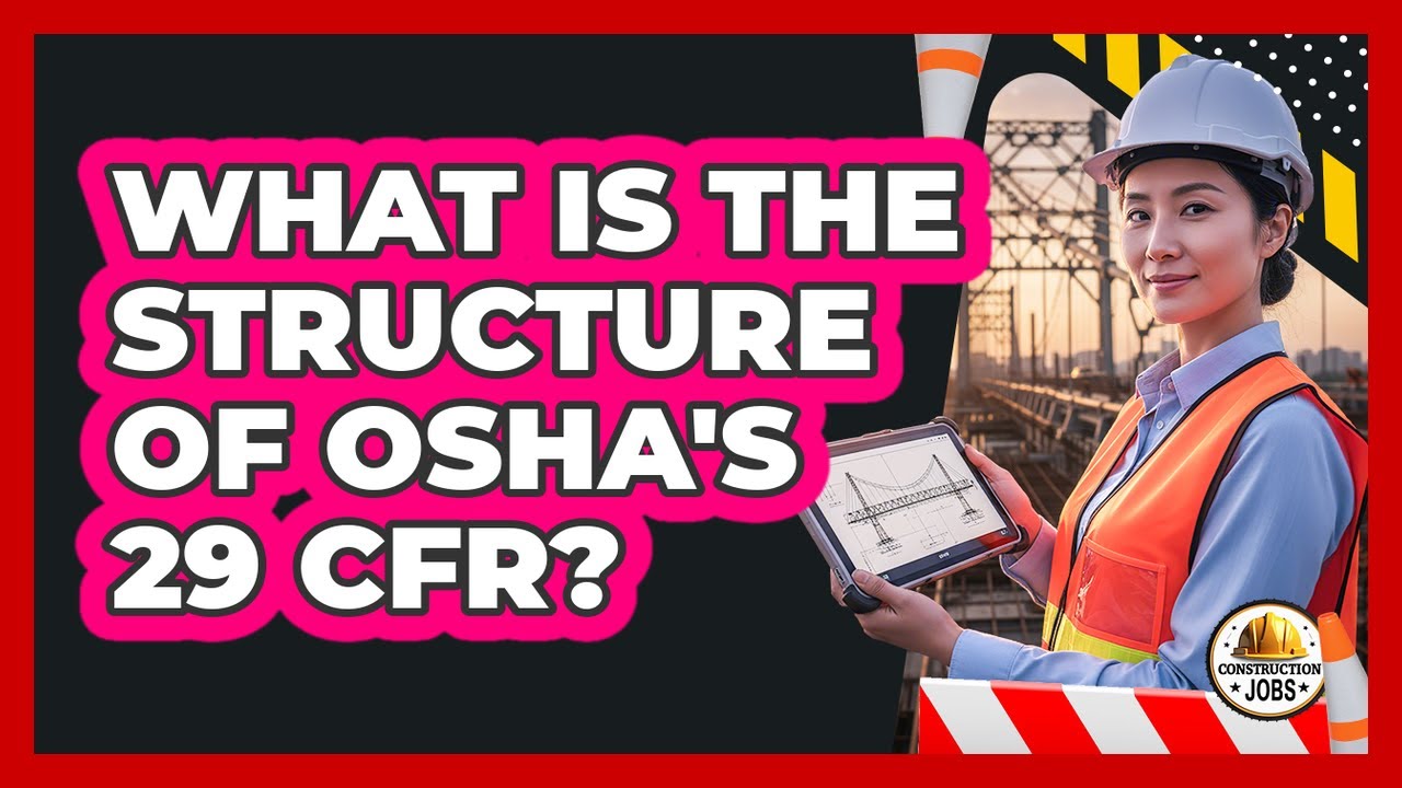 What Is The Structure Of OSHA's 29 CFR?