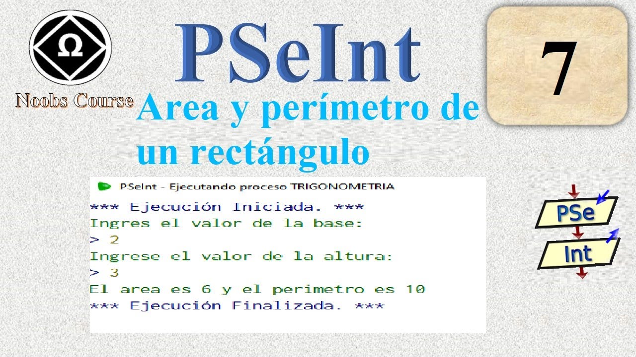 ✅ 7.Curso de PSeInt para Noobs || Calcular el área y perímetro de un rectángulo super fácil 🙃🙃🙃