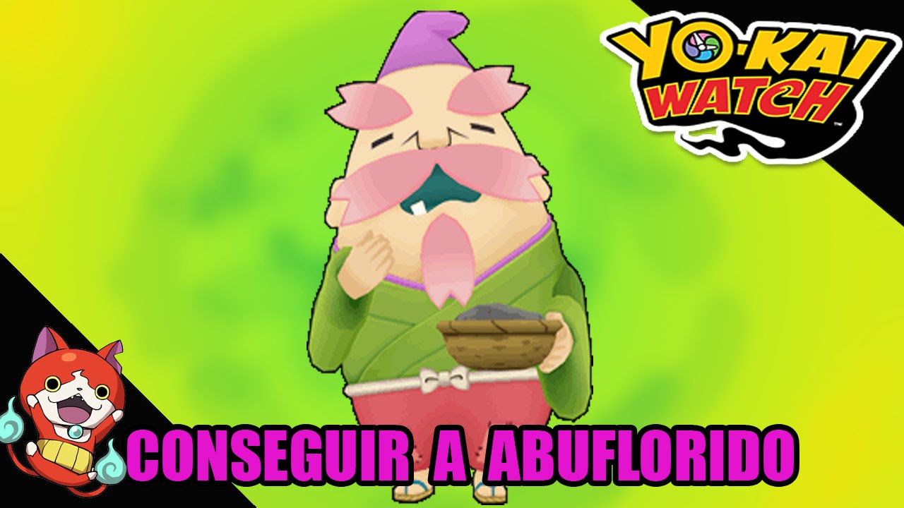 Guía Yo-kai watch: conseguir el LEGENDARIO Abuflorido (español)