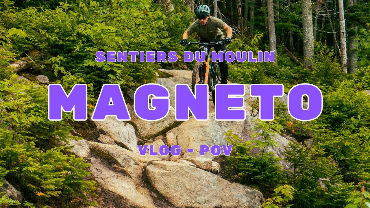 MAGNETO - Sentiers du Moulin - QC
