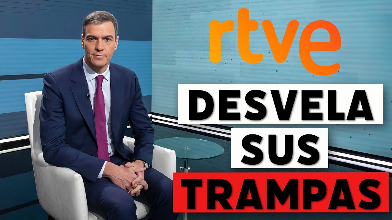 Sánchez confiesa sus trampas y sus planes en RTVE