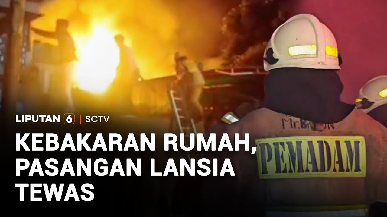 Kebakaran Rumah Tewaskan Pasangan Lansia | Liputan 6
