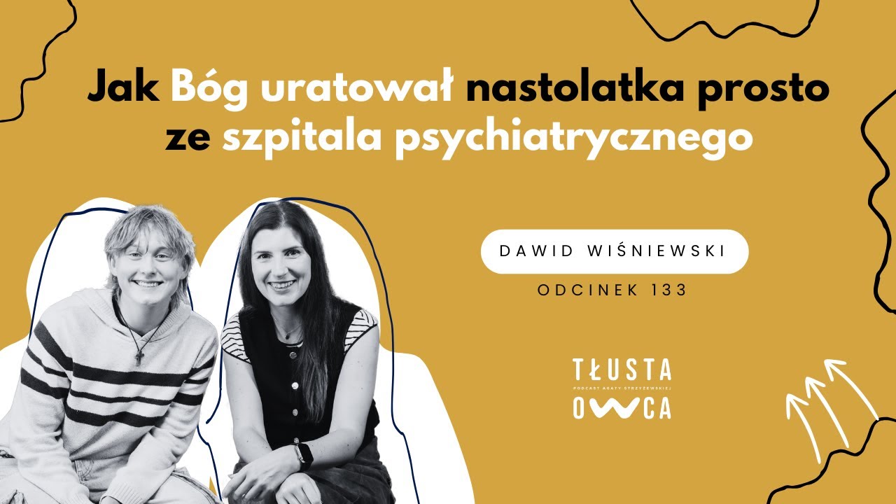 Jak B&oacute;g uratował nastolatka prosto ze szpitala psychiatrycznego [Tłusta Owca #133]