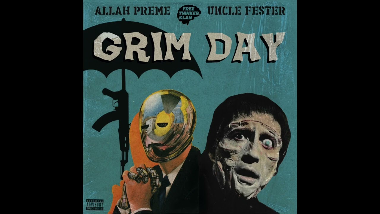 ALLAH PREME & UNCLE FESTER - GRIM DAY [FULL EP]