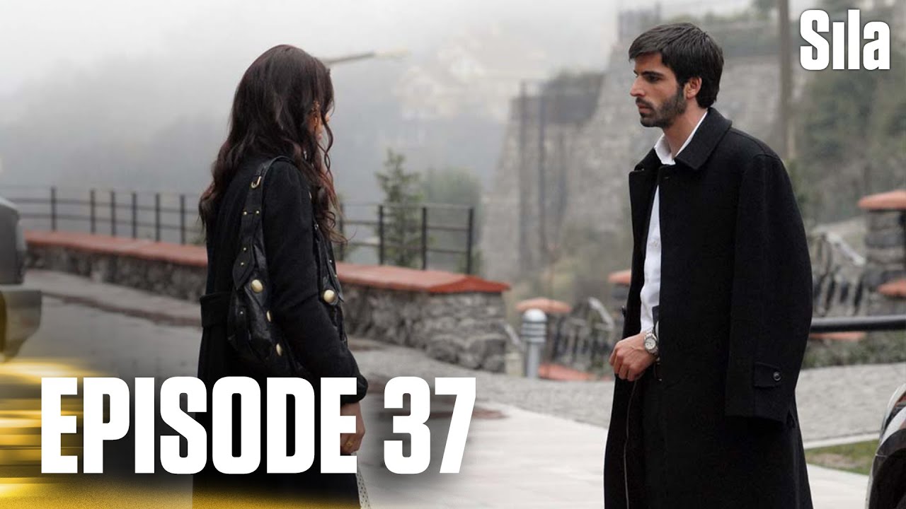 Sila - Episode 37