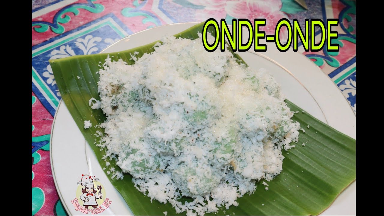 Resep ONDE-ONDE khas Dapur Uni ET