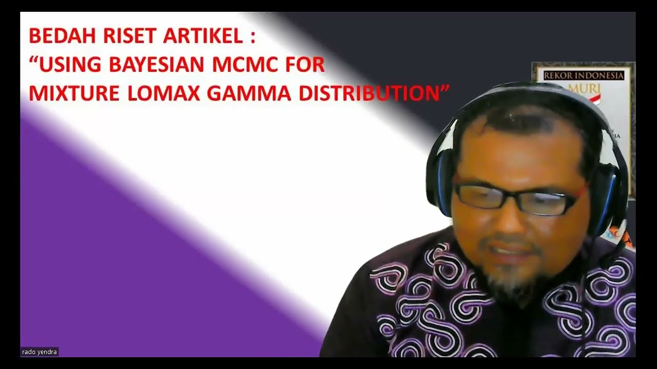 BEDAH RISET ARTIKEL, USING BAYESIAN MCMC UNTUK MODEL MIXTURE LOMAX GAMMA DISTRIBUTION