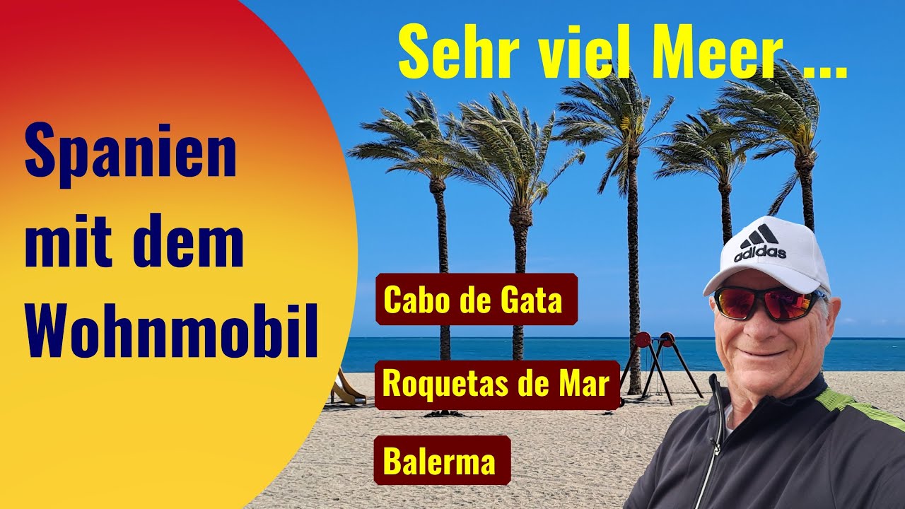 Spanien mit dem Wohnmobil - Sehr viel Meer - Cabo de Gata_Roquetas de Mar_Mar Azul_Vanlife