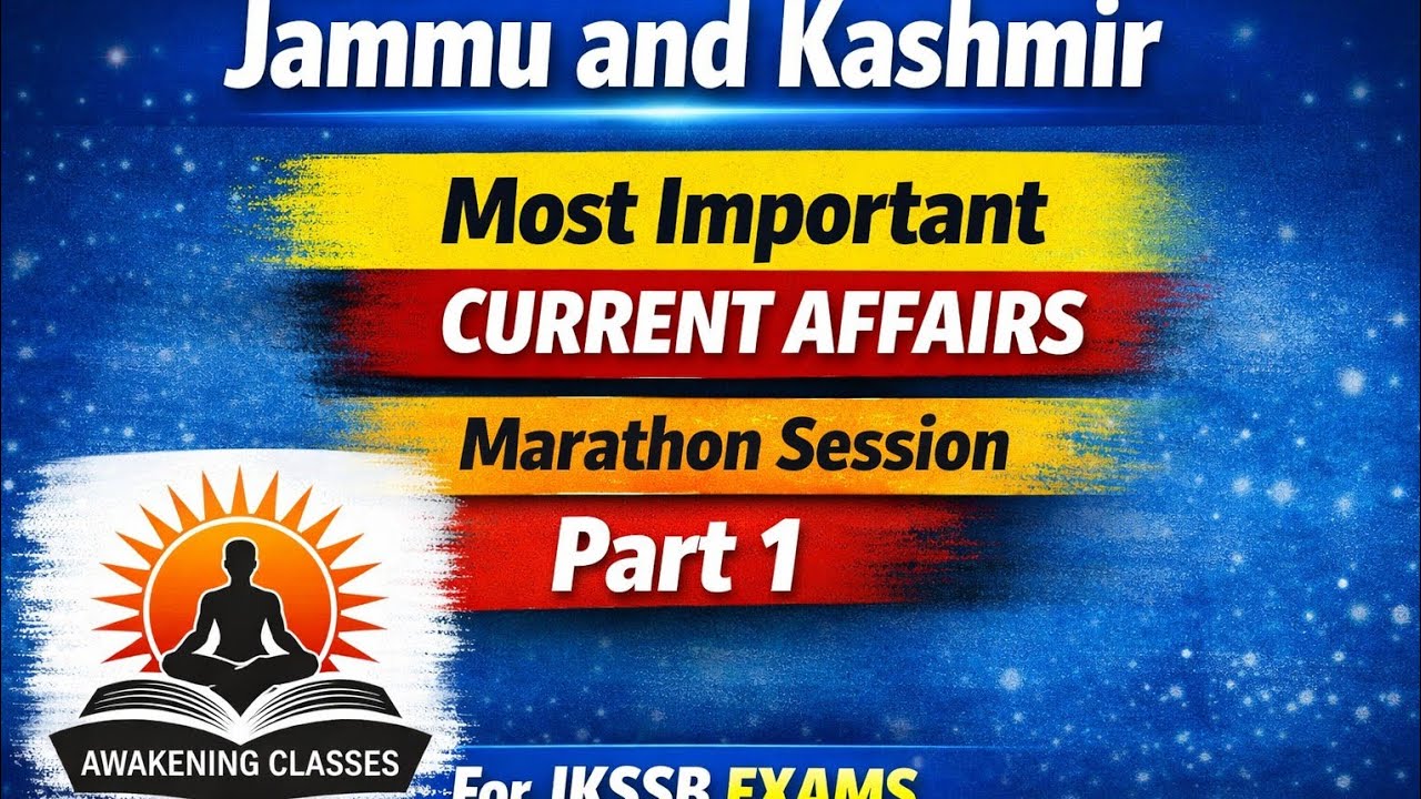 Jammu Kashmir Current affairs l Complete Marathon Session 2026 l Part 1l JKSSB l