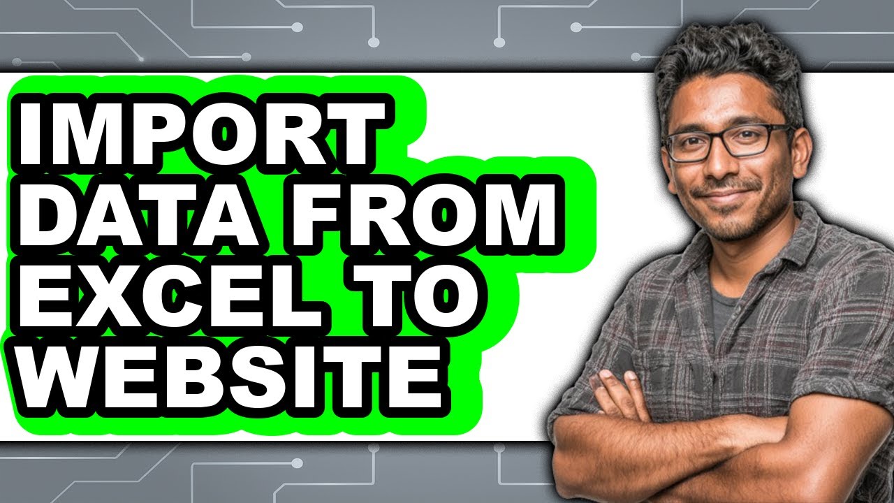 How to Import Data from Excel to Website (full Guide)
