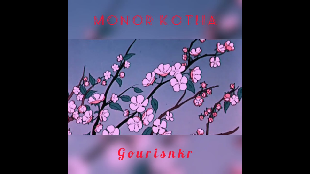 MONOR KOTHA- Gourisnkr