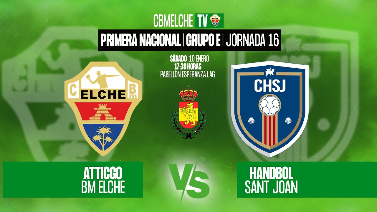 ATTICGO BM ELCHE VS. HANDBOL SANT JOAN