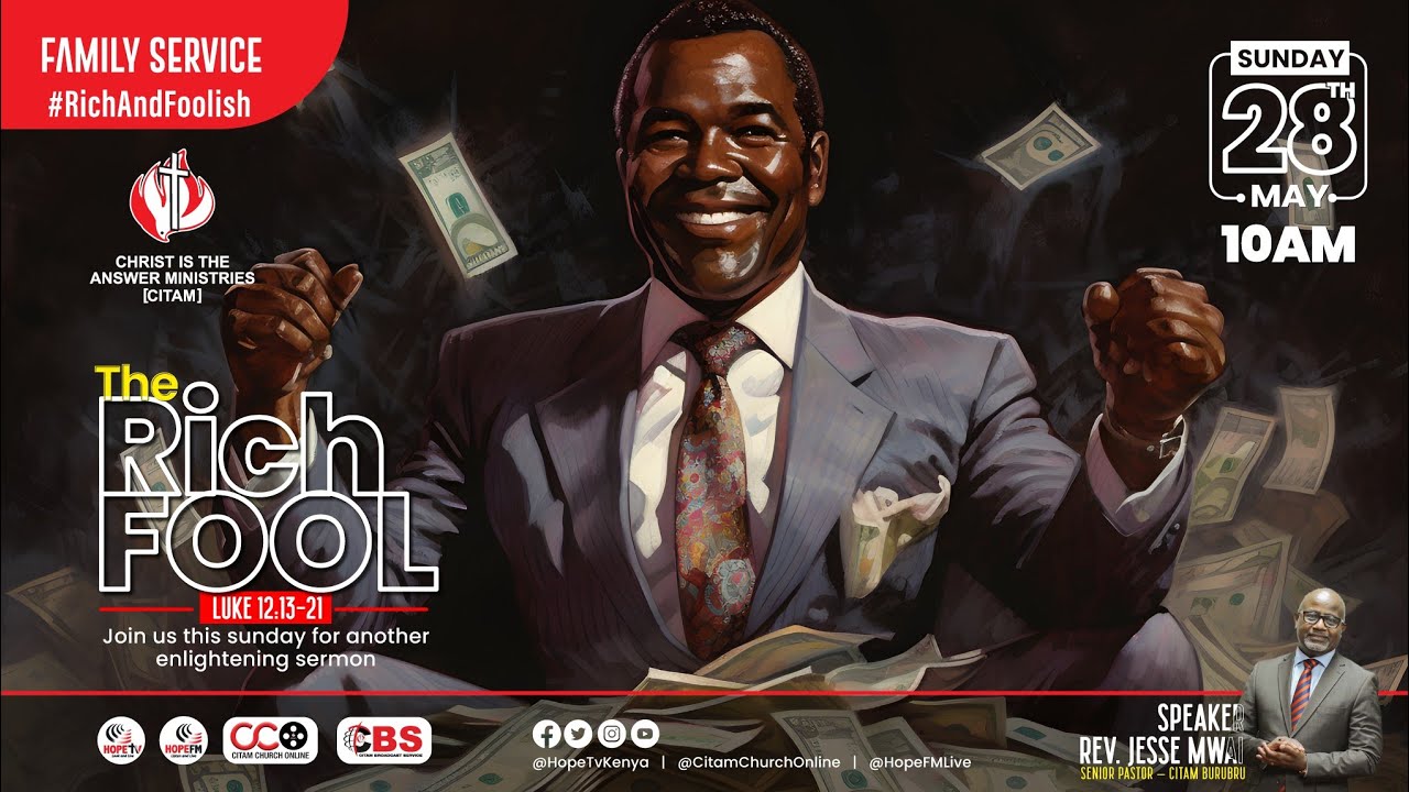 The Rich Fool - A Sermon By Rev. Jesse Mwai | CITAM Church Online