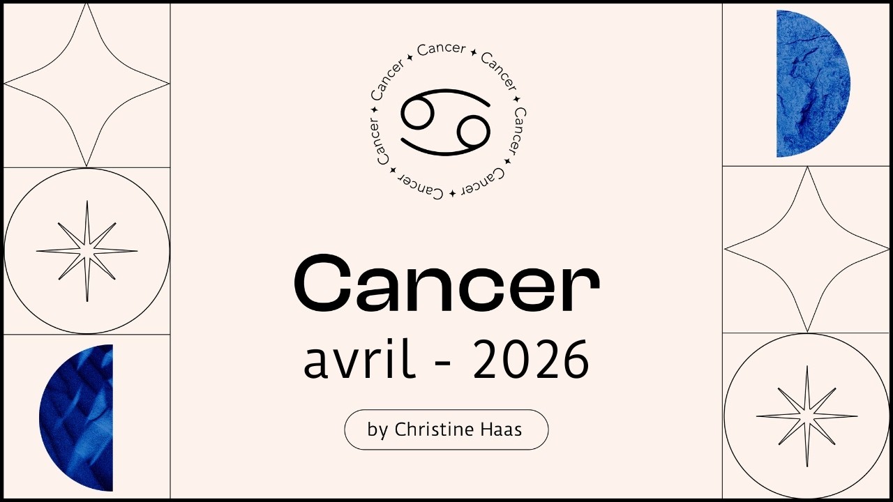 Horoscope Cancer ♋️ Avril 2026 🪺 par Christine Haas