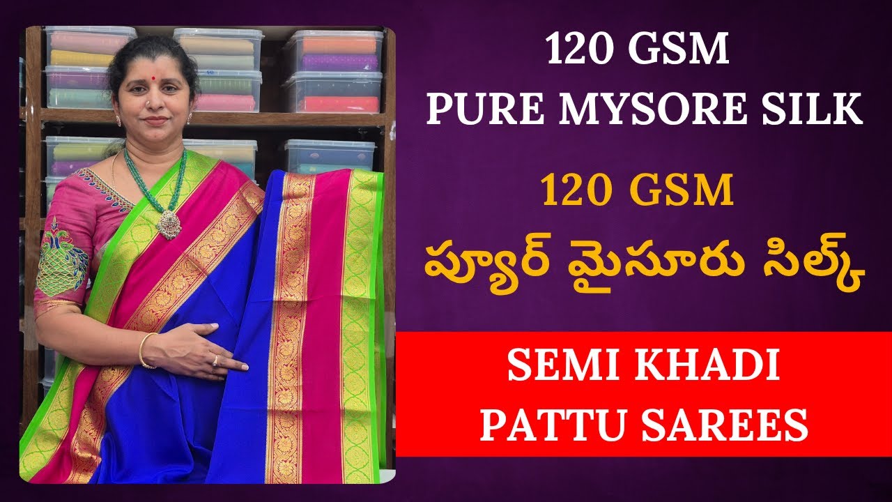 ✨✨120 GSM PURE MYSORE SILK & SOFT SEMI KHADI PATTU SAREES | LATEST MYSORE SILK SAREES
