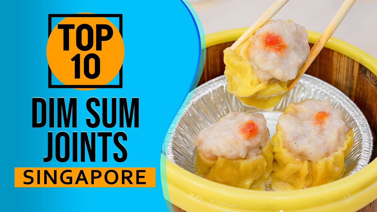 Top 10 Best Dim Sum Joints In Singapore