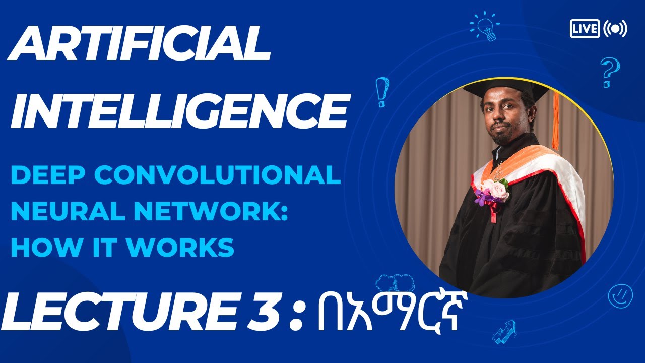Convolutional Neural Network  በአማርኛ (Lecture 3)