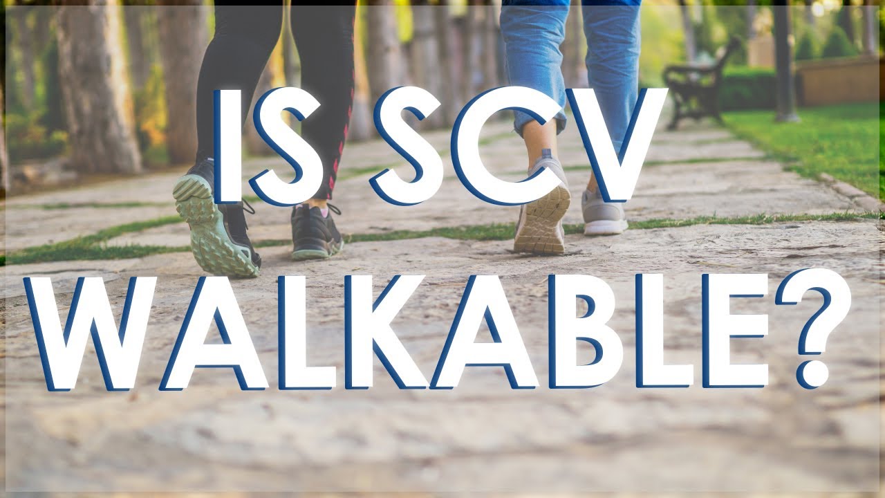 How Walkable Is Santa Clarita Valley