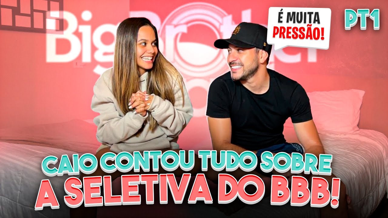 O CAIO CONTOU TUDO SOBRE A SELETIVA DO BBB (PARTE 1)! 😱
