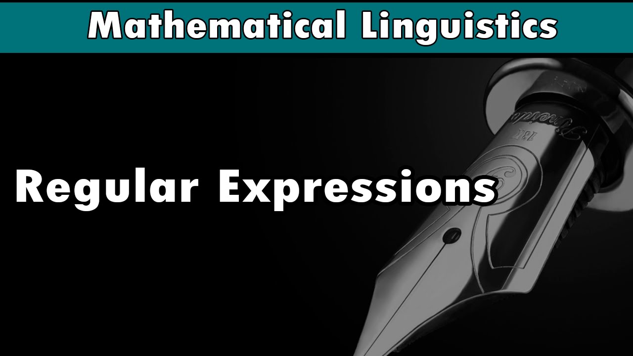 [Mathematical Linguistics] Regular Expressions