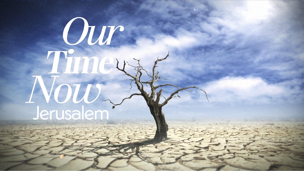 Jerusalem - Our time now (Official Lyric Video)