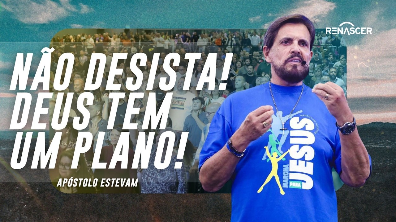 ATENÇÃO: DEUS tem uma MENSAGEM para quem quer DESISTIR DE TUDO! | APÓSTOLO ESTEVAM HERNANDES