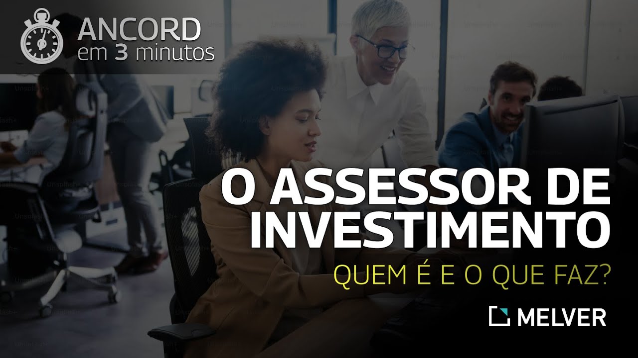 Quem &eacute; e o que faz um ASSESSOR DE INVESTIMENTO