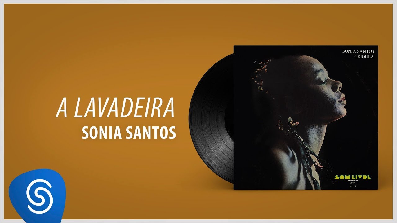 Sonia Santos - A Lavadeira (Álbum Completo: Crioula)