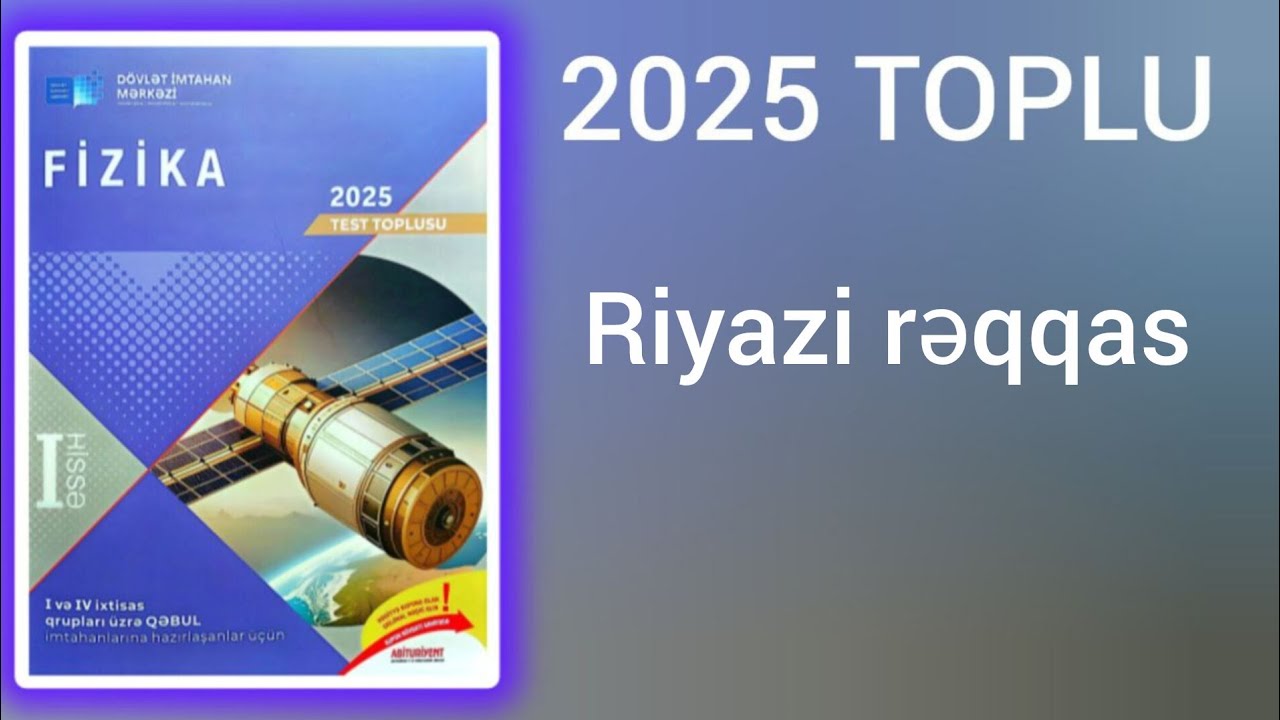 Riyazi rəqqas.(DİM-2025 Fizika test toplusu)