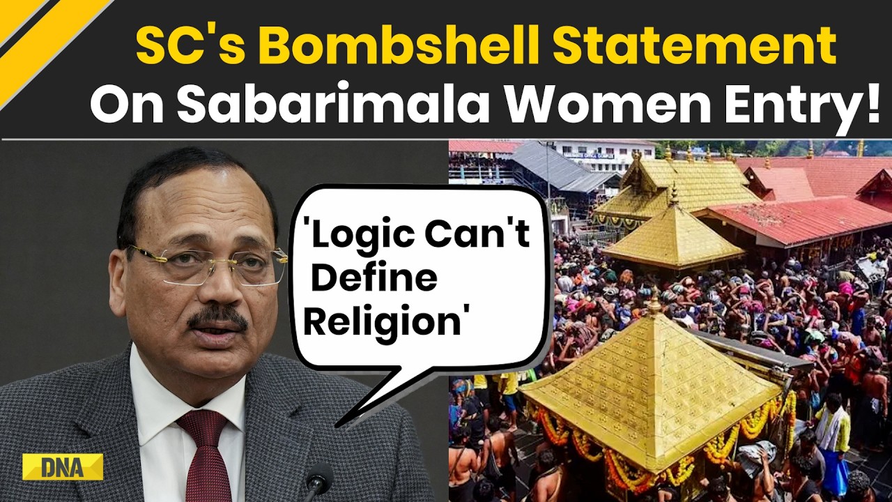 SC Hearing On Sabarimala: 'Logic Can't Define Religion' SC's Big Order On Sabarimala Women Entry Row