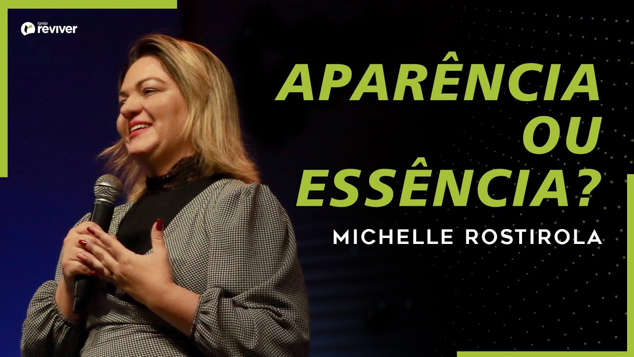 PR MICHELLE ROSTIROLA | APARÊNCIA OU ESSÊNCIA