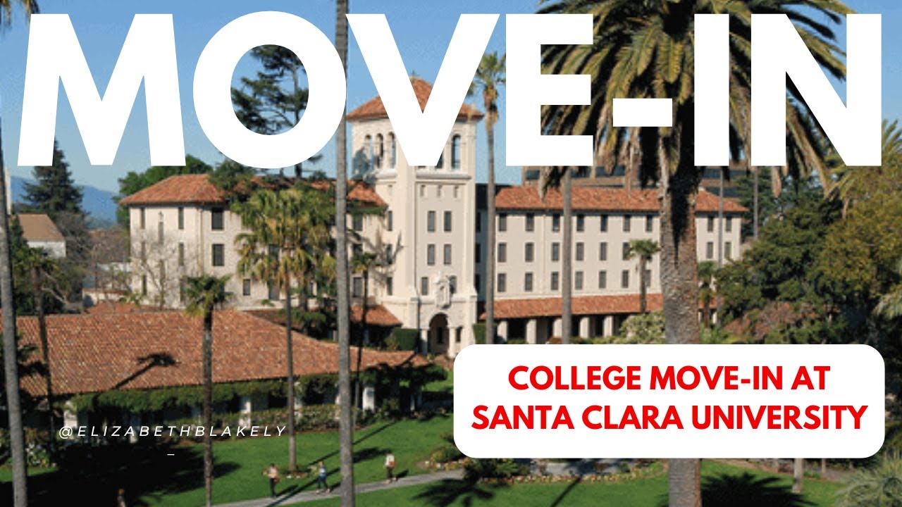 COLLEGE MOVE IN at Santa Clara University