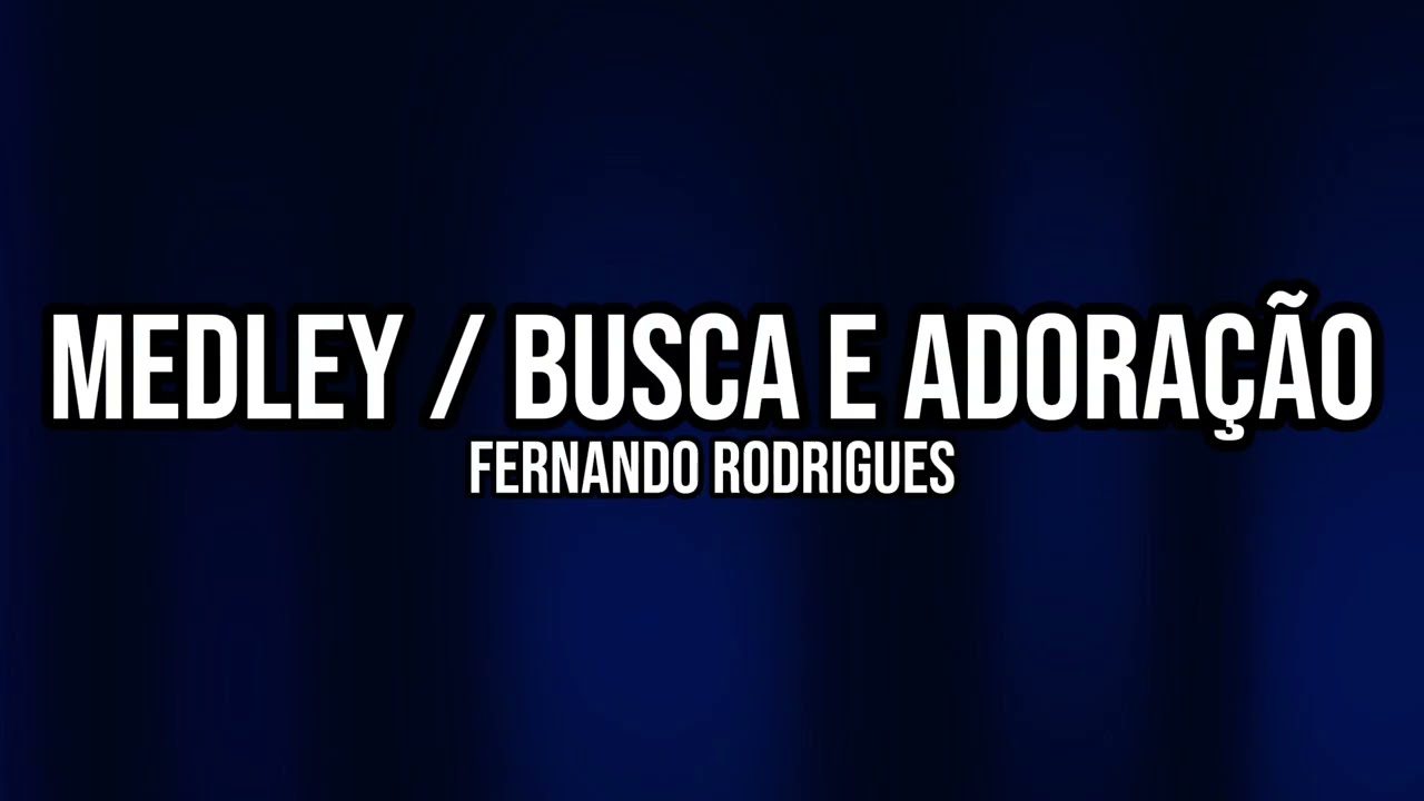 MEDLEY Fernando Rodrigues IURD MIX Fernando Rodrigues IURD