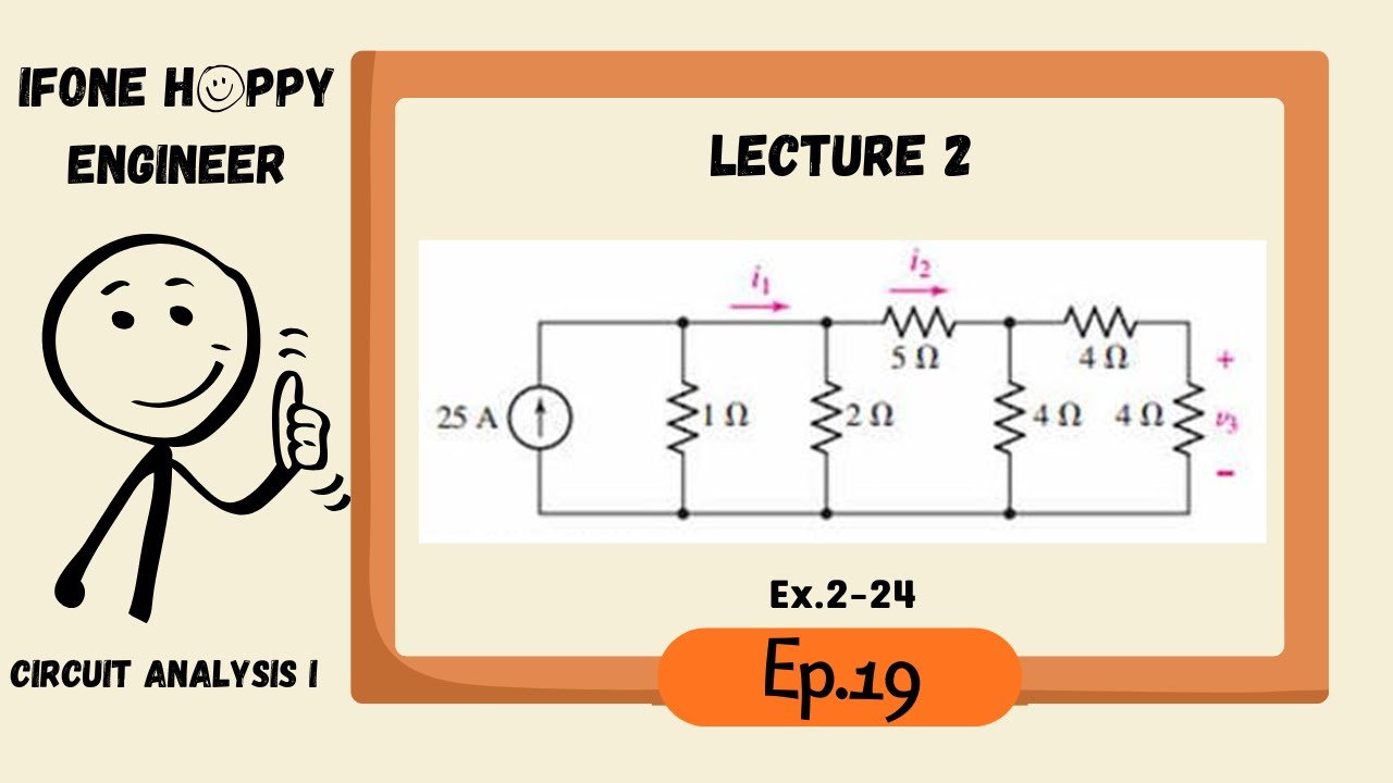 EP.19 Lect 2 - Resistive Circuit & Basic Laws (Ex.2-24)